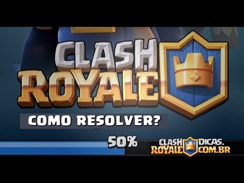 			 Como Resolver o Bug do Clash Royale que não atualiza após os 50%!
